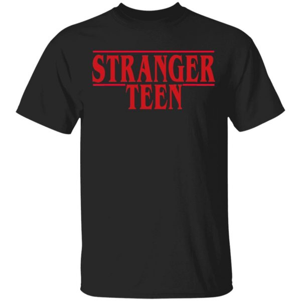 Stranger Teen T-Shirts 1