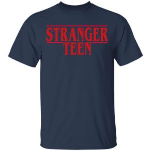 Stranger Teen T-Shirts 15