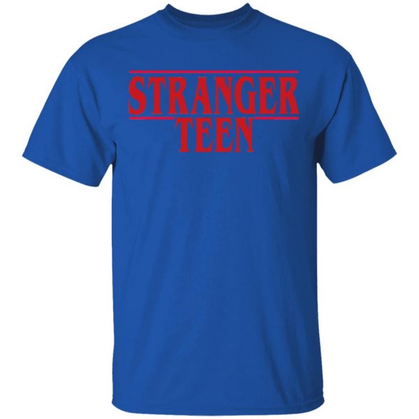 Stranger Teen T-Shirts 4
