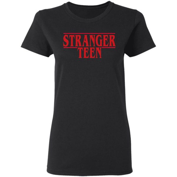 Stranger Teen T-Shirts 5