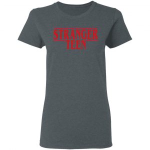 Stranger Teen T-Shirts 18
