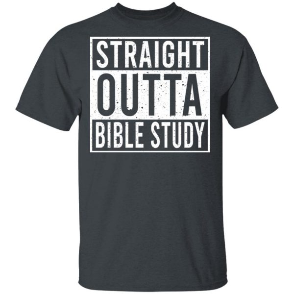 Straight Outta Bible Study T-Shirts 2