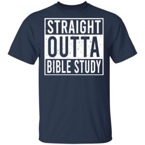 Straight Outta Bible Study T-Shirts 15