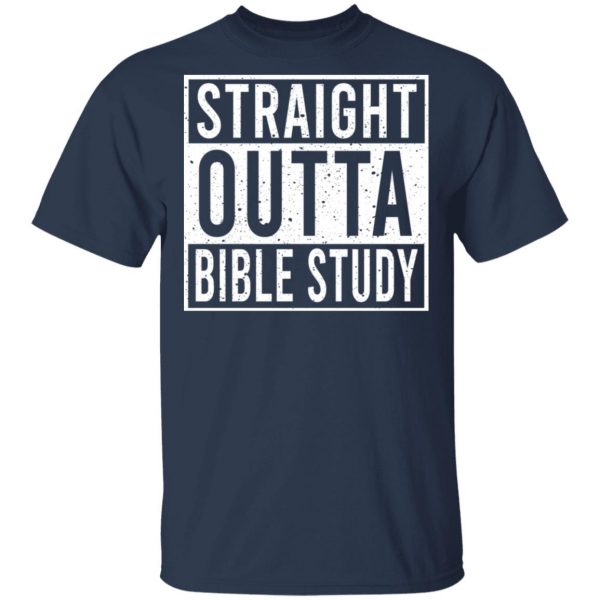 Straight Outta Bible Study T-Shirts 3