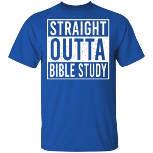 Straight Outta Bible Study T-Shirts 16