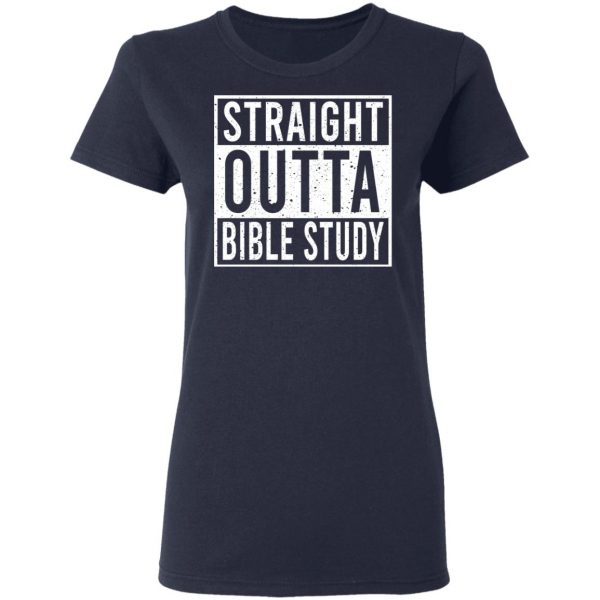 Straight Outta Bible Study T-Shirts 7