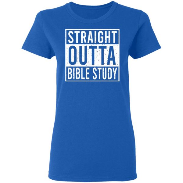 Straight Outta Bible Study T-Shirts 8