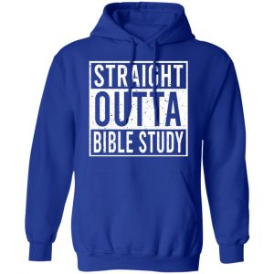 Straight Outta Bible Study T-Shirts 25