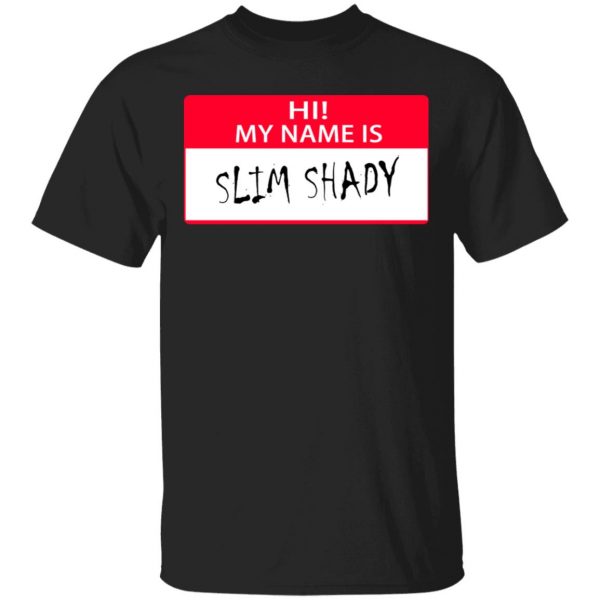 Hi My Name Is Slim Shady T-Shirts 1