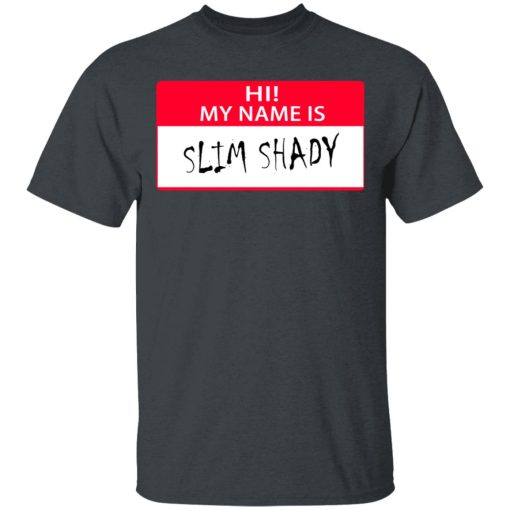 Hi My Name Is Slim Shady T-Shirts 2