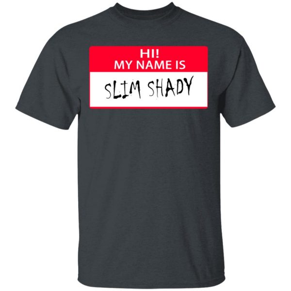 Hi My Name Is Slim Shady T-Shirts 2