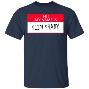 Hi My Name Is Slim Shady T-Shirts 15