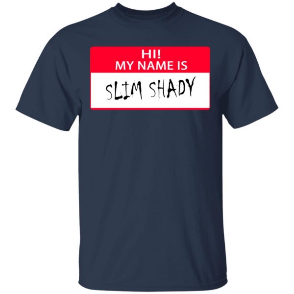 Hi My Name Is Slim Shady T-Shirts 3