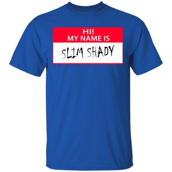 Hi My Name Is Slim Shady T-Shirts 4