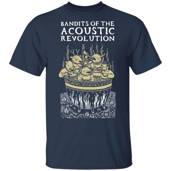 Bandits Of The Acoustic Revolution T-Shirts 3