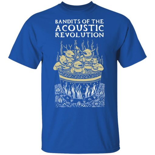 Bandits Of The Acoustic Revolution T-Shirts - Image 4