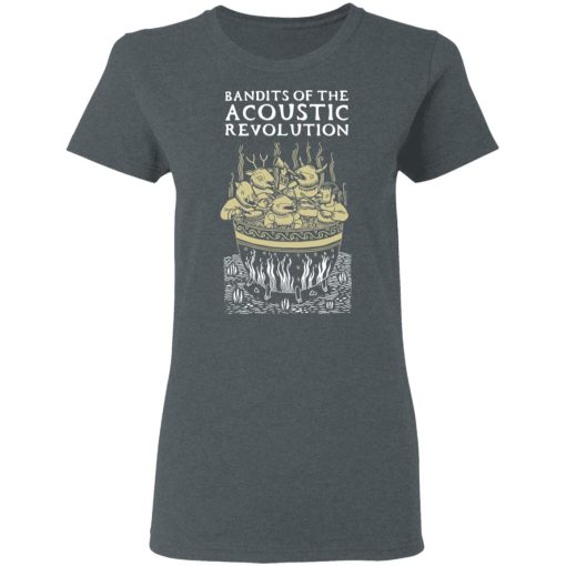 Bandits Of The Acoustic Revolution T-Shirts - Image 6