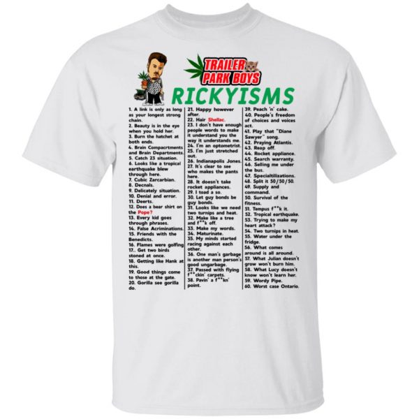 Trailer Park Boys Rickyisms T-Shirts Apparel 4