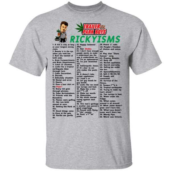 Trailer Park Boys Rickyisms T-Shirts Apparel 5