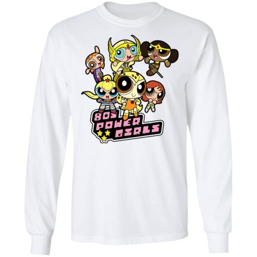 80’s Power Girls T-Shirts 3