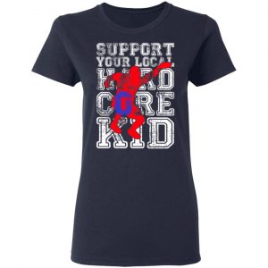 Support Your Local Hard Core Kid T-Shirts 19