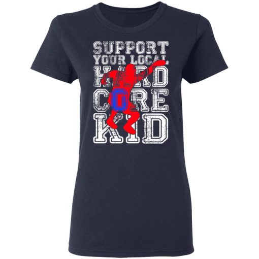 Support Your Local Hard Core Kid T-Shirts - Image 7