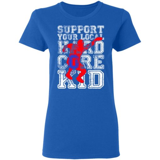 Support Your Local Hard Core Kid T-Shirts - Image 8