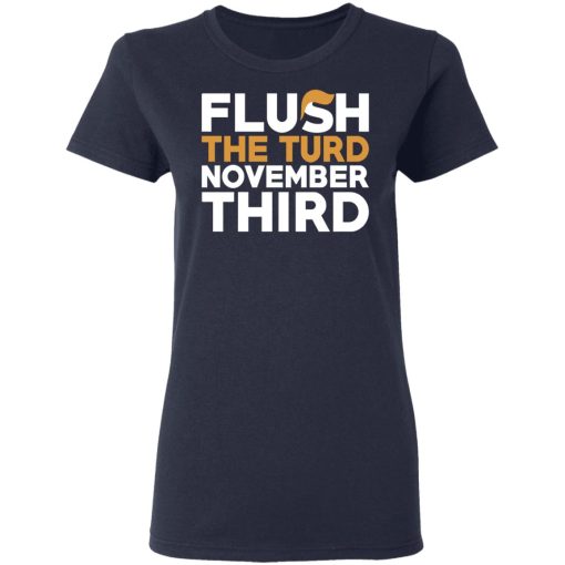 Flush The Turd November Third Anti-Trump T-Shirts - Image 7