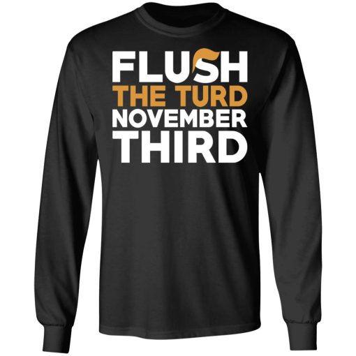 Flush The Turd November Third Anti-Trump T-Shirts - Image 9