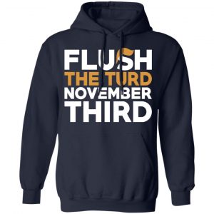 Flush The Turd November Third Anti-Trump T-Shirts 23