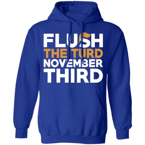 Flush The Turd November Third Anti-Trump T-Shirts - Image 13