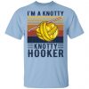 I’m A Knotty Knotty Hooker Knitting T-Shirts Apparel