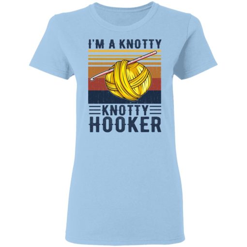 I'm A Knotty Knotty Hooker Knitting T-Shirts 4