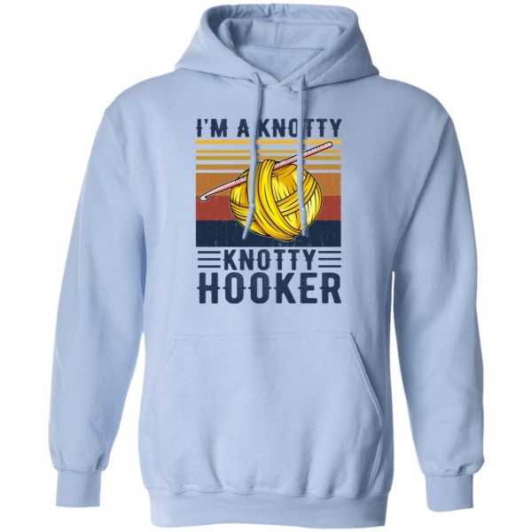 I'm A Knotty Knotty Hooker Knitting T-Shirts 12