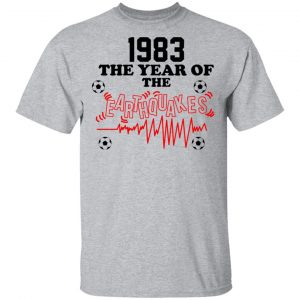 1983 The Year Of The Earthquakes San Jose Earthquakes T-Shirts 14
