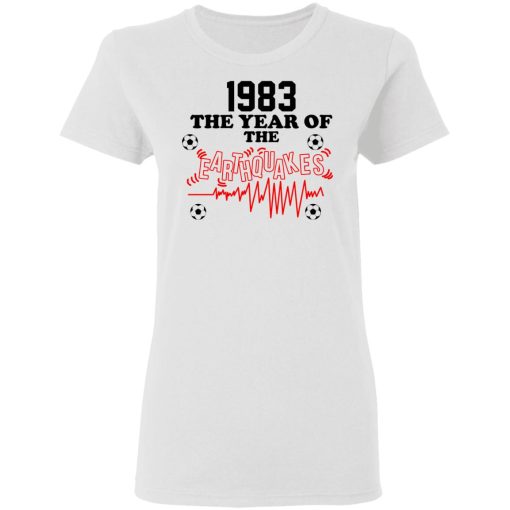 1983 The Year Of The Earthquakes San Jose Earthquakes T-Shirts - Image 5