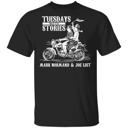 Tuesdays With Stories Mark Normand & Joe List T-Shirts 1