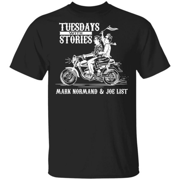 Tuesdays With Stories Mark Normand & Joe List T-Shirts Apparel 3