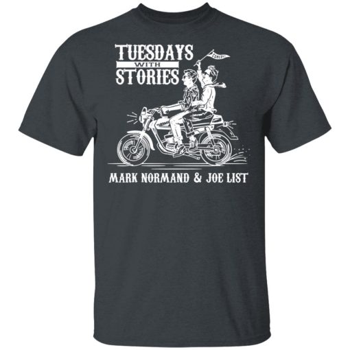 Tuesdays With Stories Mark Normand & Joe List T-Shirts 2