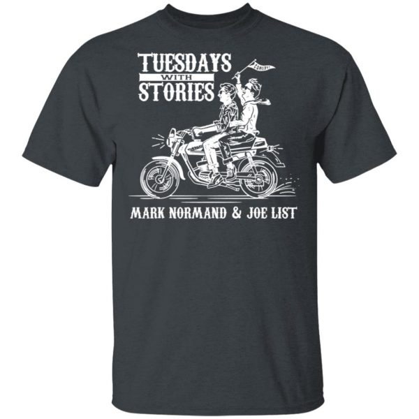 Tuesdays With Stories Mark Normand & Joe List T-Shirts Apparel 4