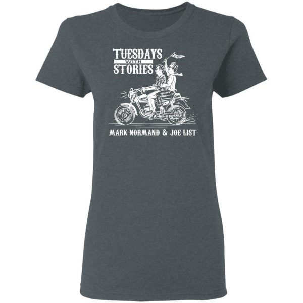 Tuesdays With Stories Mark Normand & Joe List T-Shirts Top Trending 8
