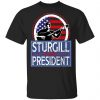 Sturgill For President 2020 T-Shirts Apparel