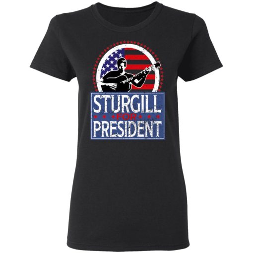 Sturgill For President 2020 T-Shirts - Image 5