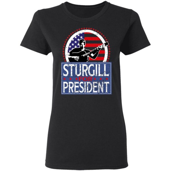 Sturgill For President 2020 T-Shirts 5