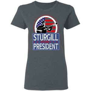 Sturgill For President 2020 T-Shirts 18