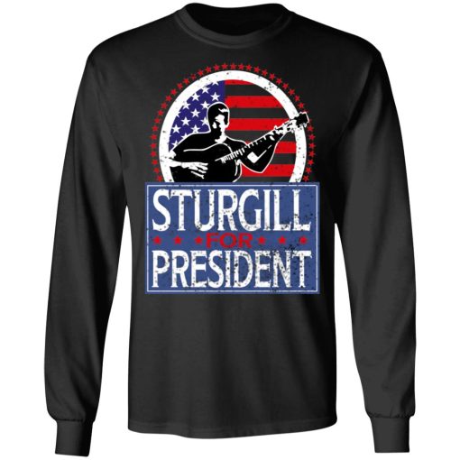 Sturgill For President 2020 T-Shirts - Image 9