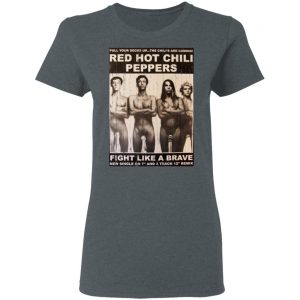 Red Hot Chili Peppers Fight Like A Brave T-Shirts 18
