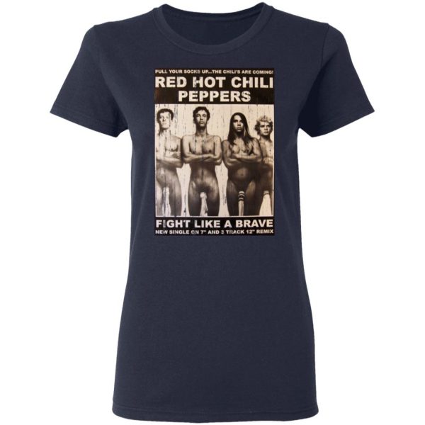 Red Hot Chili Peppers Fight Like A Brave T-Shirts Apparel 9