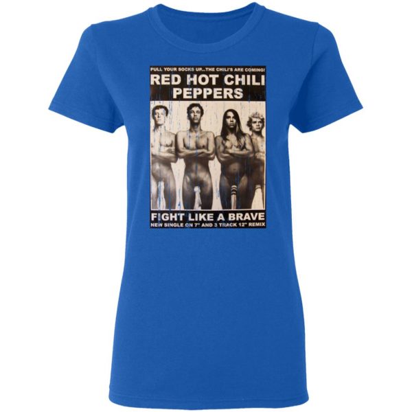 Red Hot Chili Peppers Fight Like A Brave T-Shirts Apparel 10