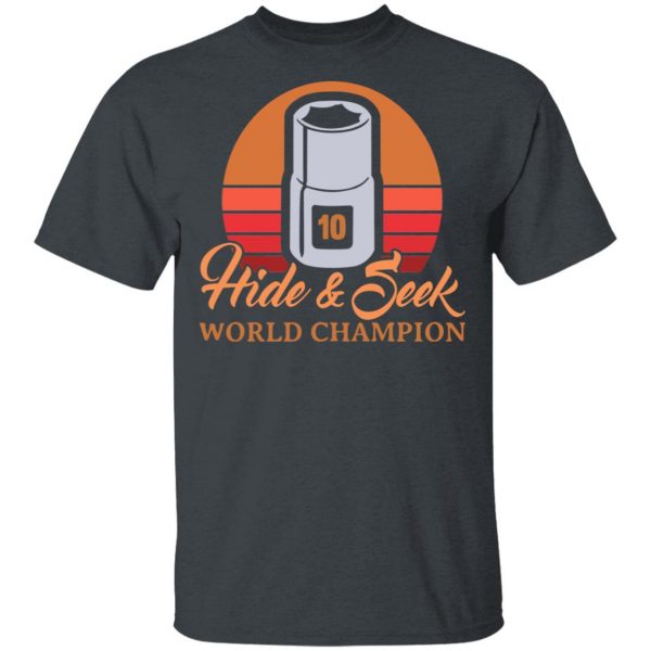 Hide & Seek World Champion T-Shirts 2